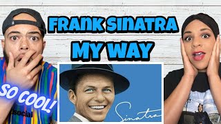 OUR MINDS ARE BLOWN FIRST TIME HEARING Frank Sinatra  My Way REACTION [upl. by Neddy]