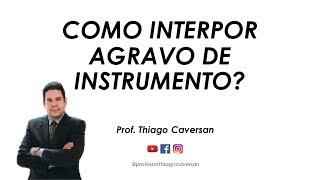 Como interpor agravo de instrumento Prof Thiago Caversan [upl. by Danforth]