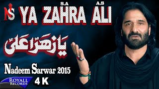 Nadeem Sarwar  Ya Zahra Ali  2015 [upl. by Aynas773]