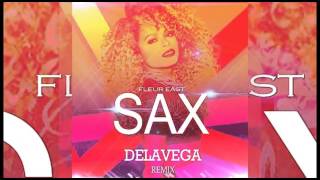 Fleur East  Sax DELAVEGA remix OFFICIAL REMIX NEW 2016 [upl. by Ollayos]