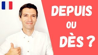 DÈS ou DEPUIS  Les indicateurs temporels en français [upl. by Meerek]