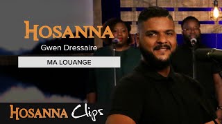 Ma louange  Hosanna clips  Gwen Dressaire [upl. by Llerrit]