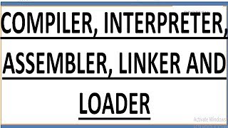 COMPILER INTERPRETER ASSEMBLERLINKER AND LOADERHINDI [upl. by Ahsim]