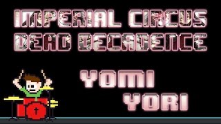 Imperial Circus Dead Decadence  Yomi Yori Attempted Drum Cover  The8BitDrummer [upl. by Kostival]