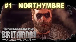 Thrones of Britannia  Northymbre Campaign 1 [upl. by Ttenaj]