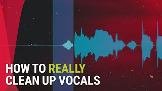 How to REALLY Clean Vocals in Your Mixes 5 Tips [upl. by Alicsirp]