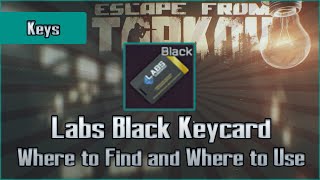 Labs Black Keycard  Where to Find and Location to Use  Escape from Tarkov Key Guide EFT [upl. by Armin]