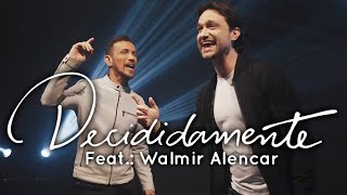 Decididamente Clipe ft Walmir Alencar  Cassiano Menke [upl. by Chernow]