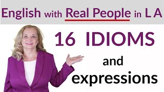 Learn 16 Useful English Idioms and Expressions That Native Speakers Use [upl. by Ladnek382]