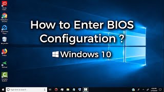 How to Enter BIOS Configuration  BIOS Setup  Windows 10 [upl. by Eidlog]