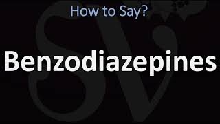 How to Pronounce Benzodiazepines CORRECTLY [upl. by Tnek676]