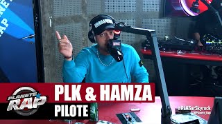 PLK quotPilotequot ft Hamza PlanèteRap [upl. by Dick]