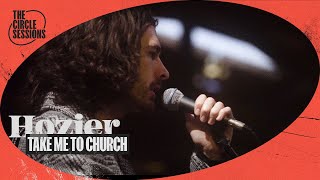 Hozier  Take Me To Church  The Circle° Sessions [upl. by Eillor]