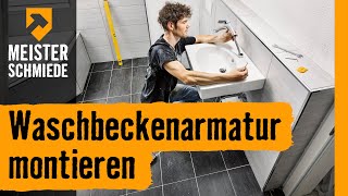 Waschbeckenarmatur montieren  HORNBACH Meisterschmiede [upl. by Esiole]