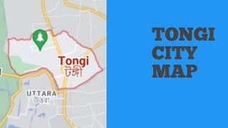 Tongi city mapBangladesh [upl. by Rakabuba54]