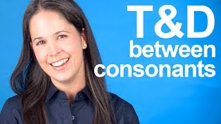 How to Pronounce T and D between Consonants  American English [upl. by Undry320]