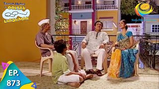 Taarak Mehta Ka Ooltah Chashmah  Episode 873  Full Episode [upl. by Duggan798]