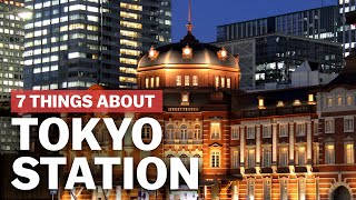 7 Things to know about Tokyo Station  japanguidecom [upl. by Caldera]