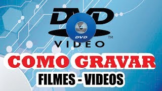 COMO GRAVAR FILMES  VIDEOS  PARA REPRODUZIR NO APARELHO DVD [upl. by Ecile86]