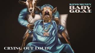 Kevo Muney  Crying Out Loud Official Audio [upl. by Gilbert]