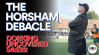 The Horsham Debacle  Dorking Uncovered S4E22 [upl. by Carnes419]