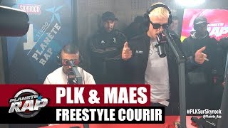 PLK amp Maes  Freestyle quotCourirquot PlanèteRap [upl. by Leach629]