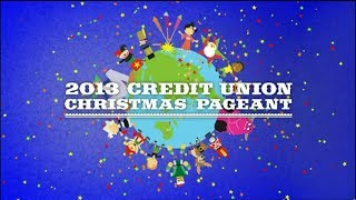 2013 Credit Union Christmas Pageant [upl. by Ardiekal]