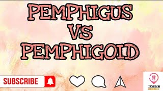 PEMPHIGUS Vs PEMPHIGOID [upl. by Lehmann]