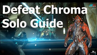 Warframe Defeat Chroma Solo Guide The New Strange Quest [upl. by Kinsley532]