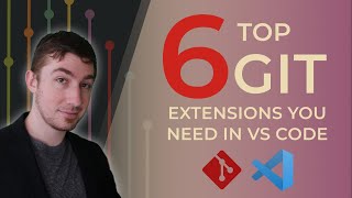 TOP 6 GIT Extensions You Need In VS Code [upl. by Elmira]