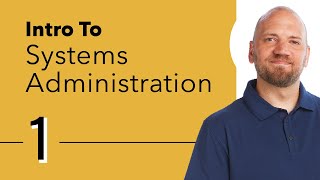 Introduction to Systems Administration [upl. by Girish]