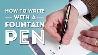 How to Write with a Fountain Pen [upl. by Otir]