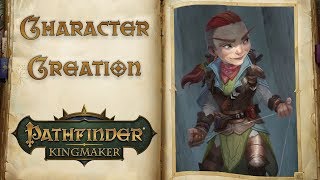 Character Creation  Lets Play Pathfinder Kingmaker [upl. by Treharne]