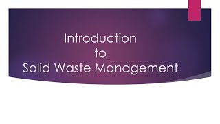 Lecture  1  Introduction to Solid Waste Management  Municipal Solid Waste  MSW [upl. by Reniti503]