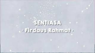 Firdaus Rahmat  Sentiasa  slowed  reverb [upl. by Inaffit683]