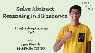 Solve Abstract Reasoning in 30 secs  DoubtSolvingSaturday Ep 7  MBA CET 9999 iler Jigar Parekh [upl. by Feld]