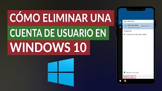 ¿Cómo Eliminar una Cuenta de Usuario o Administrador en Windows 10 [upl. by Hallerson]