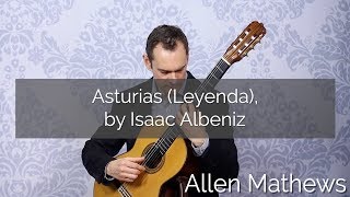 Asturias  Leyenda by Isaac Albeniz on Classical Guitar [upl. by Sherurd]