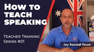 How to teach speaking  Teacher Training video [upl. by Sands448]