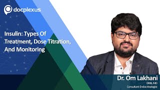 Insulin Types Of Treatment Dose Titration And Monitoring [upl. by Rance]