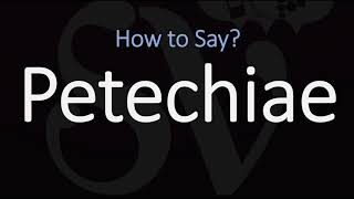 How to Pronounce Petechiae CORRECTLY Meaning amp Pronunciation [upl. by Eymaj929]