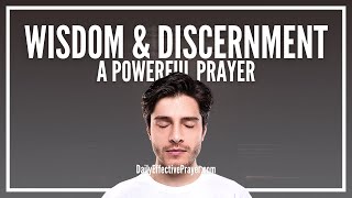 Prayer For Supernatural Wisdom amp Discernment  Wisdom Prayers To God [upl. by Akerahs]