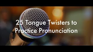 25 English Tongue Twisters Practice to Improve Pronunciation [upl. by Hamid]