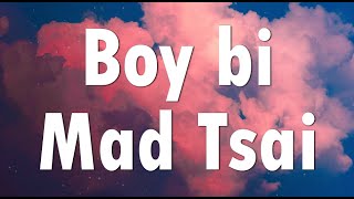 Mad Tsai  Boy bi Lyrics [upl. by Adniles]