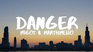 Migos amp Marshmello  Danger Lyrics [upl. by Pris]