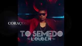 TO SEMEDO  É BÓ KE PA MI LOUDER 2015 [upl. by Buderus68]