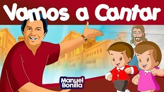 Manuel Bonilla  Vamos A Cantar [upl. by Artaed]