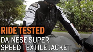 Ride Tested Dainese Super Speed Textile Jacket [upl. by Lettig]