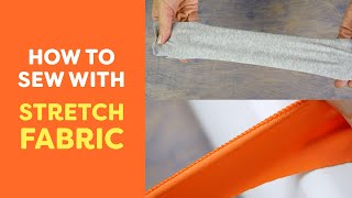 How to Sew with Stretch Fabric [upl. by Pavkovic]