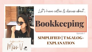 Bookkeeping  Simplified  Taglish Accounting Series Ep1 CWMV [upl. by Cilurzo]